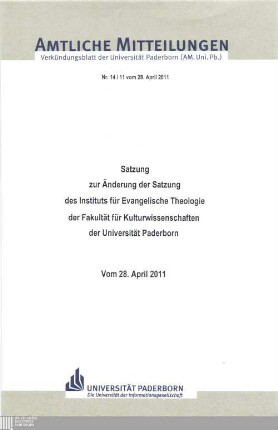 Satzung zur Änderung der Satzung des Instituts für Evangelische Theologie der Fakultät für Kulturwissenschaften der Universität Paderborn : vom 28. April 2011
