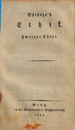 Spinozas philosophische Schriften. Dritter Band, Spinoza's Ethik