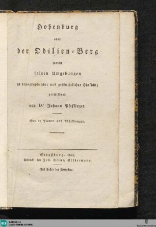Hohenburg oder der Odilien-Berg sammt seinen Umgebungen : in topographischer und geschichtlicher Hinsicht geschildert