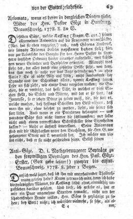 Anti-Goeze. D.i. Nothgedrungene Beyträge zu den freywilligen Beyträgen des Hrn. Past. Göze. Beitr.1-11.