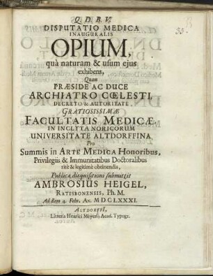 Disputatio Medica Inauguralis Opium, qua naturam & usum eius exhibens