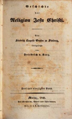 Geschichte der Religion Jesu Christi, 43 = Forts. Bd. 30