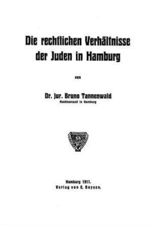 Die rechtlichen Verhältnisse der Juden in Hamburg / von Bruno Tannenwald
