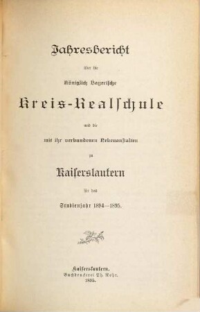 Jahresbericht über die Königlich-Bayerische Kreis-Realschule zu Kaiserslautern : für das Schuljahr ... 1894/95