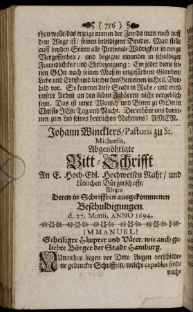 Johann Wincklers/Pastoris zu St. Michaelis, Abgenöhtigte Bitt-Schrifft An E. Hoch-Edl. Hochweisen Raht / ... ausgekommenen Beschuldigungen. d. 27. Martii, Anno 1694.