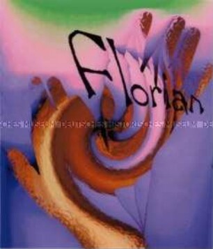 Fotoeffekt, verfremdete Hand mit dem Schriftzug: Florian (Prämiertes Foto D)