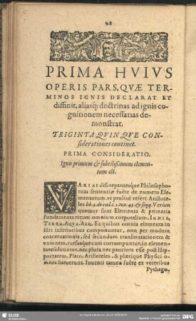 Prima Huius Operis Pars, Quae Termino Declarat Et diffinit, aliaq[ue] doctrinas ad ignis cognitionem necessarias demonstrat
