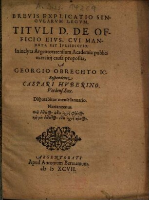 Brevis explicatio singularum legum tituli d. de officio eius, cui mandata est iurisdictio