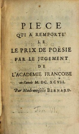 Recueil de Pièces d'Eloquence et de Poesie presentées à l'Academie Françoise, 6