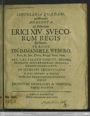 Singularia Quaedam, potissimum Anecdota, ad Historiam Erici XIV. Suecorum Regis spectantia