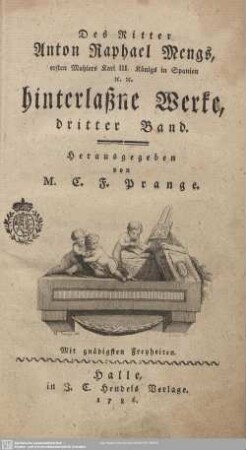 3: Des Ritter Anton Raphael Mengs ... hinterlaßne Werke