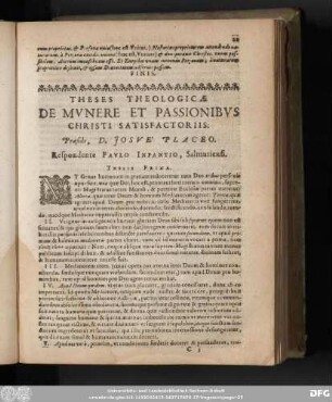 Theses Theologicae De Munere Et Passionibus Christi Satisfactoriis. Praeside, D. Josue Placeo. Respondente Paulo Infantio, Salmuriensi.