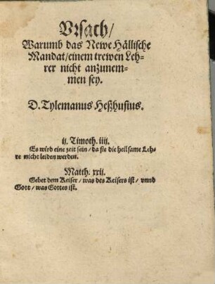 Ursach warumb das newe hällische Mandat einem trewen Lehrer nicht anzunemmen sey