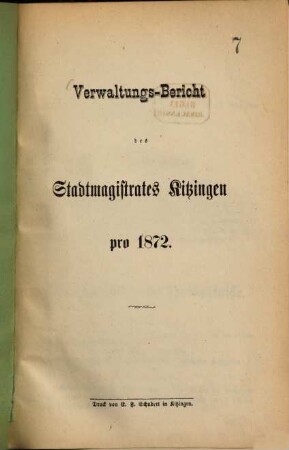 Verwaltungs-Bericht des Stadtmagistrats Kitzingen von .... 1872 (1874)