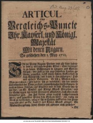 Articul Oder Vergleichs-Puncte Ihr. Kayserl. und Königl. Majestät Mit denen Ungarn : So geschehen den 1. May 1711.
