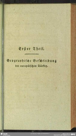 Erster Theil. Geographische Beschreibung der europäischen Türkey