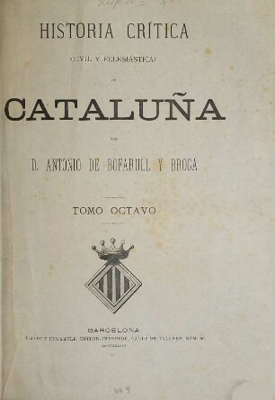 Historia critica (civil y eclesiastica) de Cataluña. 8