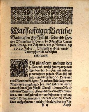Bericht, Was massen Maximilian die Hauptstadt Prag erobert, vnd ... daselbsten eingezogen