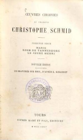 Oeuvres choisies : Nouvelle édition illustrée dápres K. Girardet, 1. Serie. Marie - Rose de Tannebourg. Le jeune Henri