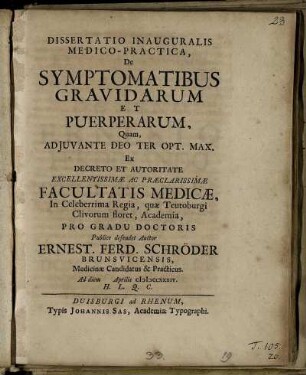 Dissertatio Inauguralis Medico-Practica, De Symptomatibus Gravidarum Et Puerperarum : Ad diem [] Aprilis MDCCXXXIV. ...