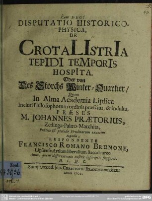 Disputatio Historico-Physica, De Crotalistria Tepidi Temporis Hospita. Oder von Des Storchs Winter-Quartier