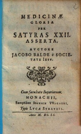 Medicinae gloria per satyras XXII asserta