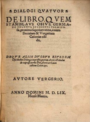 Dialogi quatuor de libro, quem Stanislaus Osius ... edidit