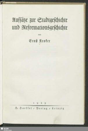 Aufsätze zur Stadtgeschichte und Reformationsgeschichte