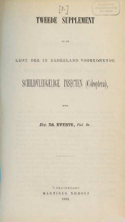 Lijst der in Nederland voorkomende schildvleugelige Insecten : (Coleoptera.) Opgemaakt door Jhr. Ed. Everts, 3
