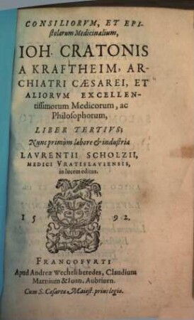 Consiliorum et epistolarum medicinalium liber ..., 3. 1592