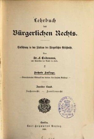 Lehrbuch des bürgerlichen Rechts : Einführung in das Studium des Bürgerlichen Gesetzbuchs, 2. Sachenrecht, Familienrecht