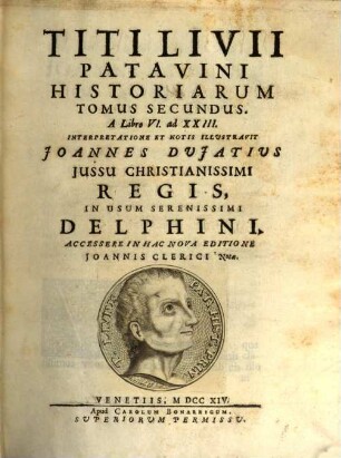 Titi Livii Patavini Historiarum Libri Qui Extant, 2. A Libro VI. ad XXIII.