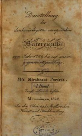 Darstellung der denkwürdigsten europäischen Weltereignisse vom Jahr 1789 bis auf unsere gegenwärtigen Tage. 1, Mit Mirabeau's Porträt