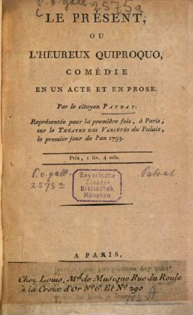 Le présent, ou l'heureux quiproquo : comédie en un acte et en prose
