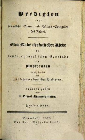 Predigten über sämmtliche Sonn- und Festtags-Evangelien des Jahres : eine Gabe christlicher Liebe der neuen evangelischen Gemeinde in Mühlhausen dargebracht von jetzt lebenden deutschen Predigern, 2