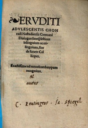 Ervditi Advlescentis Chonradi Nastadiensis Germani Dialogus saneq[ue] festiuus bilinguium ac trilinguium, siue de funere Calliopes