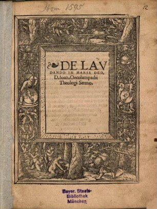 De laudando in Maria Deo D. Ioan. Oecolampadii theologi sermo