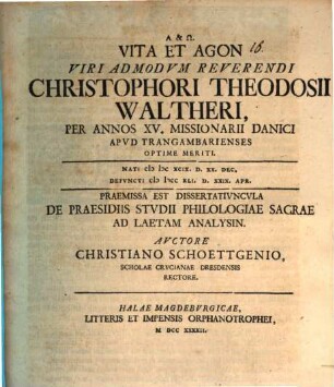 Vita et agon V. A. R. Christ. Theod. Waltheri, per annos XV missionarii Danici ap. Trangam barienses optime meriti