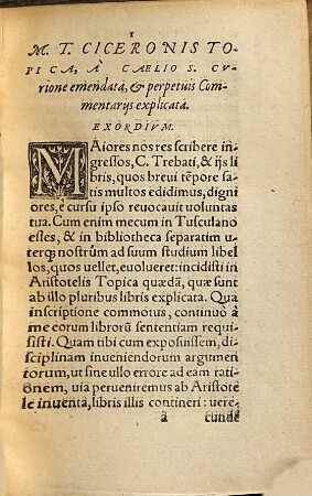C. S. Curionis in M. T. Ciceronis Topica Explicationes : ad Iuris ciuilis rationem, quod uoluit Cicero, potissimum accommodatae: Dialecticae, Rhetoricae, Iurisq[ue] prudentiae studiosis apprimè utiles : Accessit Capitum totius operis, ac rerum uerborumq[ue]; locupletiss. Index