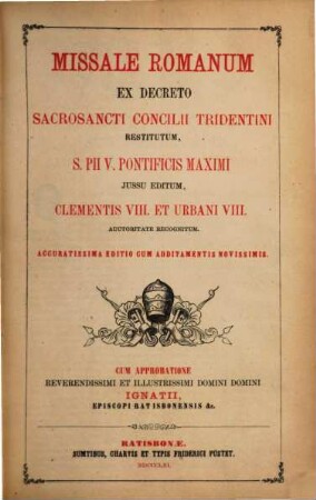 Missale Romanum : ex decreto Sacrosancti Concilii Tridentini restitutum