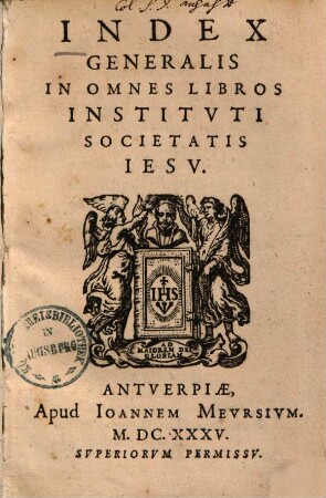 Index generalis in omnes libros institvti Societatis Iesv