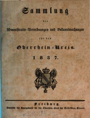 Sammlung der Administrativ-Verordnungen und Bekanntmachungen für den Oberrhein-Kreis. 1837,1/32