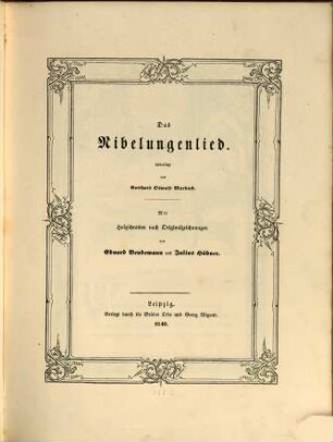 Das Nibelungenlied übersetzt von Gotthard Oswald Marbach : Mit Holzschnitten ... von Ed. Bendemann und Julius Hübner. Denkmal zur vierten Sekular-Feier der Buchdruckerkunst. Dupl.