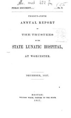 Reports and other documents relating to the State Lunatic Hospital at Worcester, 25. 1857, Dez.
