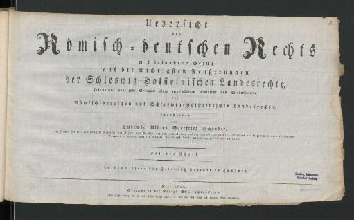 Theil 3: Uebersicht des Römisch-deutschen Rechts mit besonderm Bezug auf die wichtigsten Aeußerungen der Schleswig-Holsteinischen Landesrechte