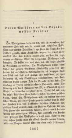I. Baron Wallborn an den Kapellmeister Kreisler