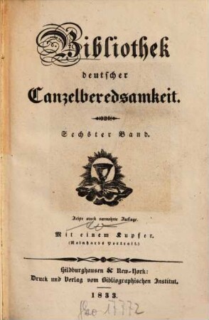 Bibliothek deutscher Canzelberedsamkeit. 6. 1833