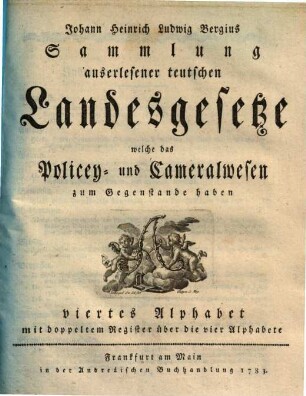 Sammlung auserlesener Landesgesetze, welche das Policey- u. Cameralwesen zum Gegenstande haben, T. 4