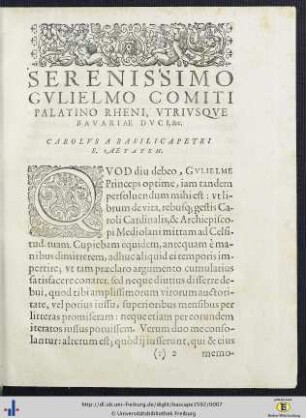 Serenissimo Gulielmo Comiti Palatino Rheni, Utriusque Bavariae Duci, etc. Carolus A Basilicapetri S. Aetatem.