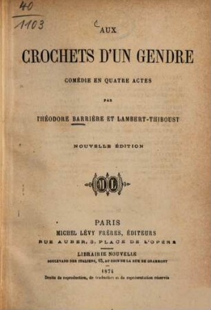 Aux crochets d'un gendre : Comédie en quatre actes par Théodore Barrière et Lambert-Thiboust